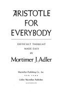 Aristotle_for_everybody__difficult_thought_made_easy